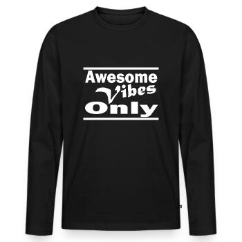 Awsome vibes only shirt - Men's Premium Organic Long Sleeve Shirt - black - Front - Nico (187cm)