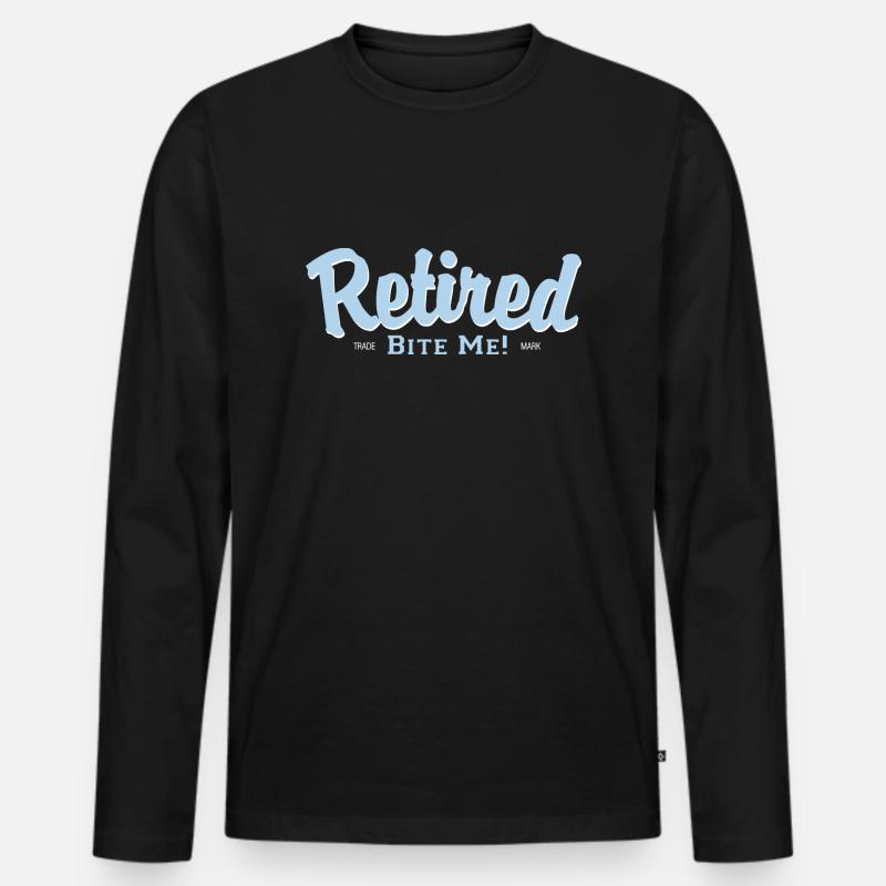 Retired Bite Me! - Männer Premium Bio Langarmshirt - Schwarz