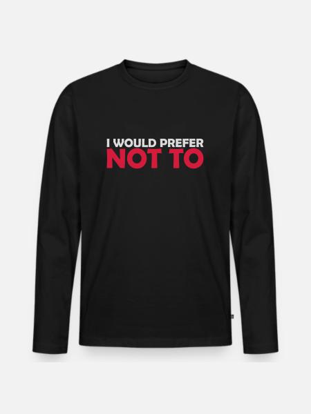 I prefer not to - Männer Premium Bio Langarmshirt - Schwarz