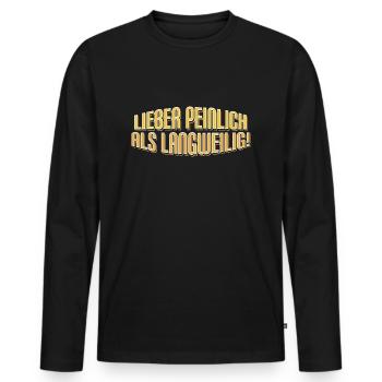 Nicht langweilig - Lustiger Spruch Fun Statement - Männer Premium Bio Langarmshirt - Schwarz - Vorne - Nico (187cm)