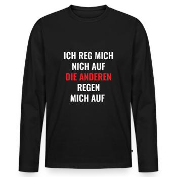 Ich Reg Mich Nich Auf | Cooler Spruch - Männer Premium Bio Langarmshirt - Schwarz - Vorne - Nico (187cm)