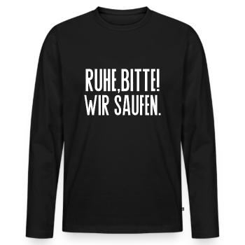 Ruhe bitte wir saufen Alkohol trinken feiern - Männer Premium Bio Langarmshirt - Schwarz - Vorne - Nico (187cm)