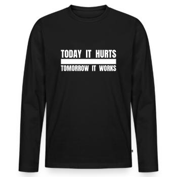 AUJOURD’HUI ÇA FAIT MAL DEMAIN ÇA MARCHE - Lustiger Spruch - T-shirt manches longues Premium bio Homme - noir - Devant - Nico (187cm)