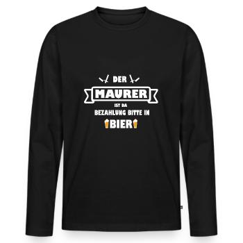 Der MAURER ist da Bezahlung in Bier - Männer Premium Bio Langarmshirt - Schwarz - Vorne - Nico (187cm)