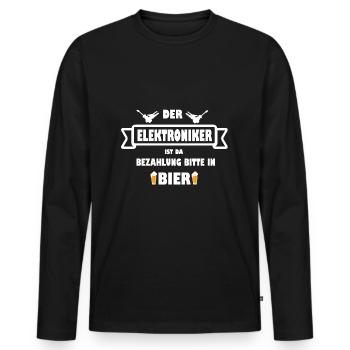Der ELEKTRONIKER ist da Bezahlung in Bier - Männer Premium Bio Langarmshirt - Schwarz - Vorne - Nico (187cm)