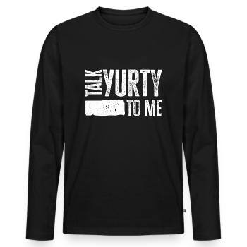 Talk Yurty To Me - Lustiges Zeltliebhaber Geschenk - Männer Premium Bio Langarmshirt - Schwarz - Vorne - Nico (187cm)