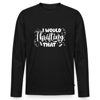 Thrift Shop I Would Thrifting That Love Thrifting - Männer Premium Bio Langarmshirt - Schwarz - Vorne - Nico (187cm)