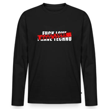 Fuck Love I Have Techno - Raver - Männer Premium Bio Langarmshirt - Schwarz - Vorne - Nico (187cm)