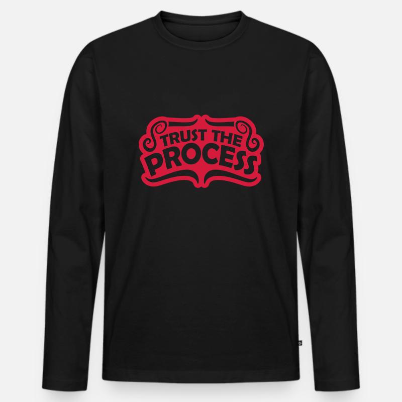 trust the process Zitat - Männer Premium Bio Langarmshirt - Schwarz