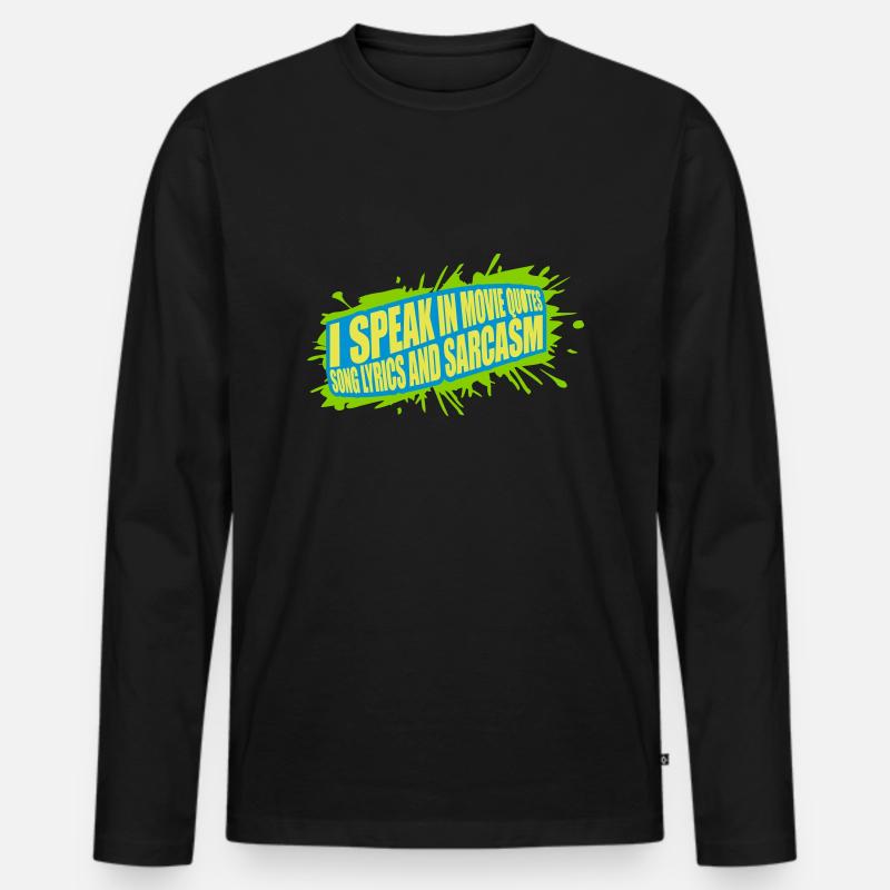 speak lyrics and sarcasm - Männer Premium Bio Langarmshirt - Schwarz