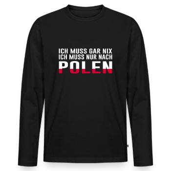 Polen Geschenk Lustiger Spruch - Männer Premium Bio Langarmshirt - Schwarz - Vorne - Nico (187cm)