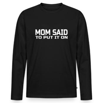 Cosy et excentrique : maman m’a dit de le mettre ! - T-shirt manches longues Premium bio Homme - noir - Devant - Nico (187cm)