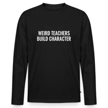 Teacher Teacher Saying Gift - Men's Premium Organic Long Sleeve Shirt - black - Front - Nico (187cm)