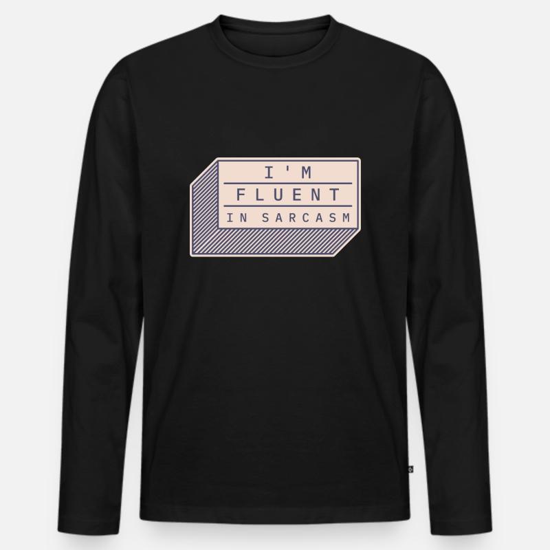 Ich bin fließend in Sarkasmus - Männer Premium Bio Langarmshirt - Schwarz