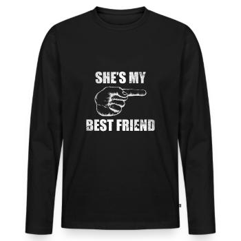 She Is My Best Friend Shirt Geschenk Partnerlook - Männer Premium Bio Langarmshirt - Schwarz - Vorne - Nico (187cm)