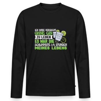 Gin Gintrinker Habe versucht ohne Gin zu leben - Männer Premium Bio Langarmshirt - Schwarz - Vorne - Nico (187cm)