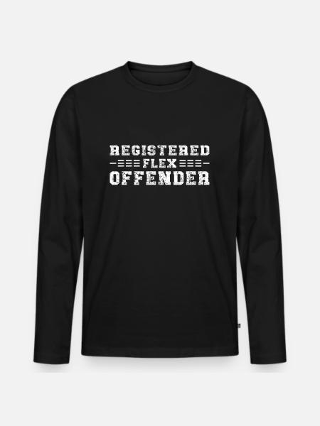 Funny Registered Flex Offender Bodybuilding - Men's Premium Organic Long Sleeve Shirt - black