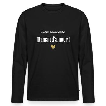 Joyeux anniversaire maman d’amour - T-shirt manches longues Premium bio Homme - noir - Devant - Nico (187cm)