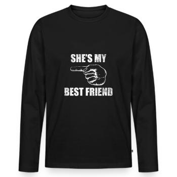 She Is My Best Friend Shirt Geschenk Partnerlook - Männer Premium Bio Langarmshirt - Schwarz - Vorne - Nico (187cm)