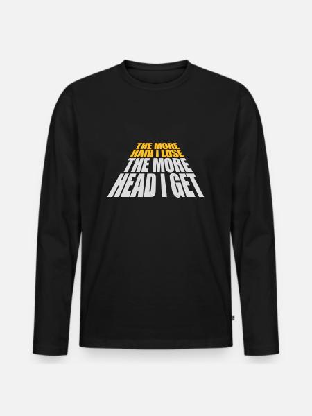 I get more head - Men's Premium Organic Long Sleeve Shirt - black
