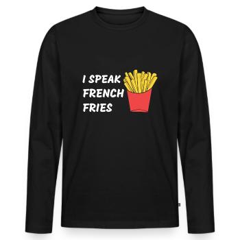 I Speak French Fries Funny Saying - Men's Premium Organic Long Sleeve Shirt - black - Front - Nico (187cm)