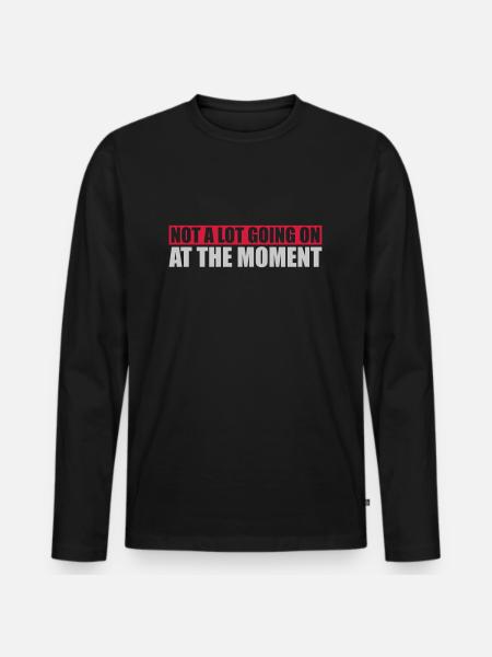 Not much going on - Men's Premium Organic Long Sleeve Shirt - black