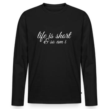 Das Leben ist kurz und ich bin es auch - Männer Premium Bio Langarmshirt - Schwarz - Vorne - Nico (187cm)