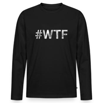 WTF - T-shirt manches longues Premium bio Homme - noir - Devant - Nico (187cm)