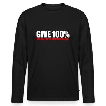 Blut spenden lustiges Zitat - Männer Premium Bio Langarmshirt - Schwarz - Vorne - Nico (187cm)