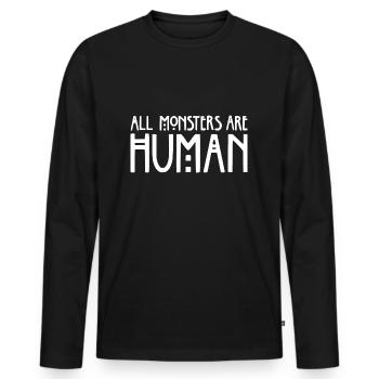 All monsters are human Quotes Tee - Männer Premium Bio Langarmshirt - Schwarz - Vorne - Nico (187cm)