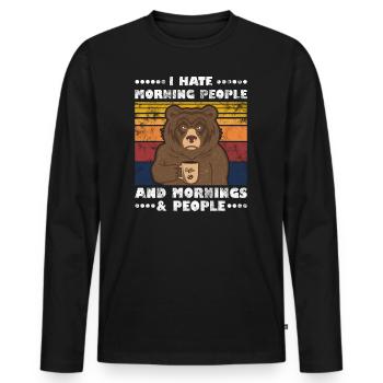 I Hate Morning People And Mornings And People Bear - Men's Premium Organic Long Sleeve Shirt - black - Front - Nico (187cm)