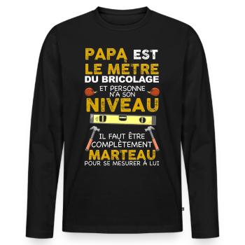 Papa Bricoleur, le mètre à son niveau, bricoler - T-shirt manches longues Premium bio Homme - noir - Devant - Nico (187cm)