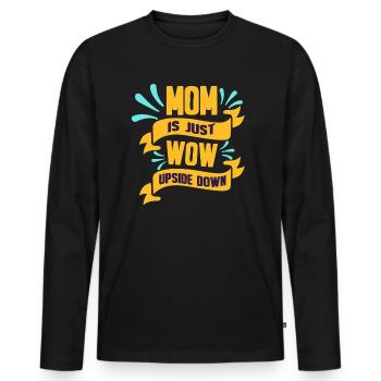 Mom is just Incredible Mom Wow Gift - Men's Premium Organic Long Sleeve Shirt - black - Front - Nico (187cm)