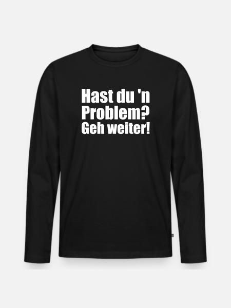 Hentschel hast du n problem geh weiter kiez boxer - Männer Premium Bio Langarmshirt - Schwarz