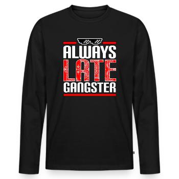 Always Late Gangster - Men's Premium Organic Long Sleeve Shirt - black - Front - Nico (187cm)