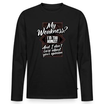 My Weakness I'm Too Honest And I Don't Care - Men's Premium Organic Long Sleeve Shirt - black - Front - Nico (187cm)