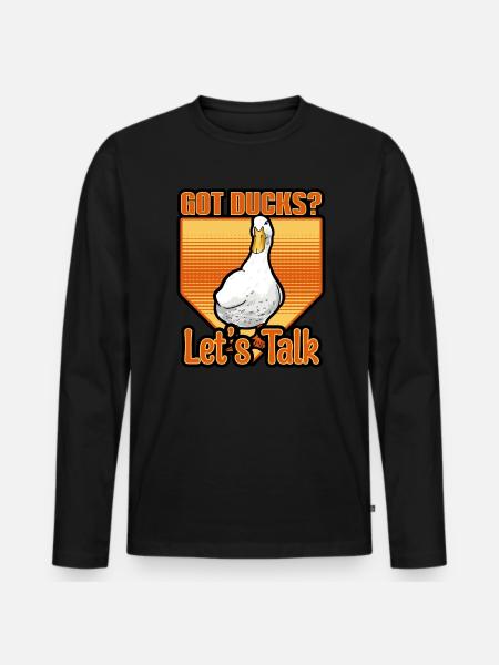 Ducks - Got Ducks Let's Talk - Men's Premium Organic Long Sleeve Shirt - black