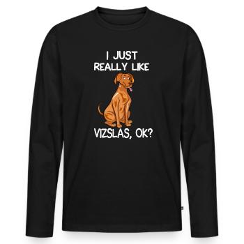 I Just Really Like Vizslas - Men's Premium Organic Long Sleeve Shirt - black - Front - Nico (187cm)