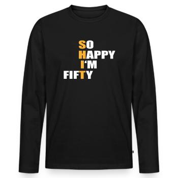 So Happy I'm Fifty 50 Geburtstag - Männer Premium Bio Langarmshirt - Schwarz - Vorne - Nico (187cm)