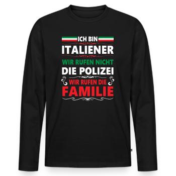 Italiener Familie Nicht Polizei Spruch Lustig - Männer Premium Bio Langarmshirt - Schwarz - Vorne - Nico (187cm)