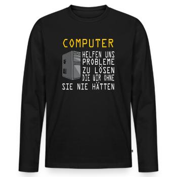 Computer Probleme lösen Nerd Freak Lustiger Spruch - Männer Premium Bio Langarmshirt - Schwarz - Vorne - Nico (187cm)