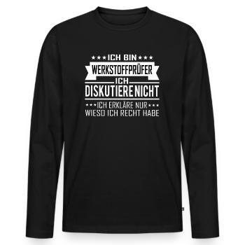 WERKSTOFFPRÜFER Ich diskutiere nicht Recht haben - Männer Premium Bio Langarmshirt - Schwarz - Vorne - Nico (187cm)