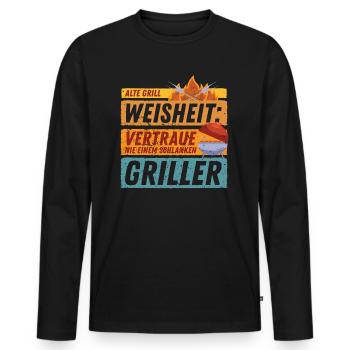 Grillspruch Weisheit | Lustiges Spruch BBQ Barbecu - Männer Premium Bio Langarmshirt - Schwarz - Vorne - Nico (187cm)