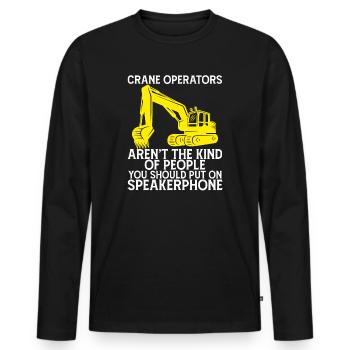 funny saying for Crane Operators - Men's Premium Organic Long Sleeve Shirt - black - Front - Nico (187cm)
