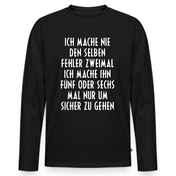 Fehler machen Falsch Sprüche Spruch Geschenkidee - Männer Premium Bio Langarmshirt - Schwarz - Vorne - Nico (187cm)