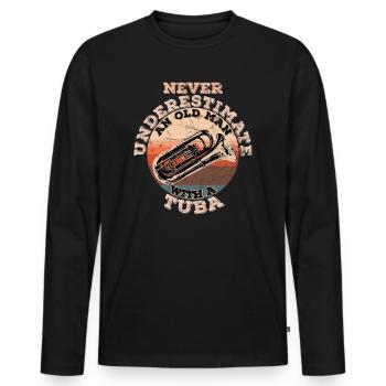 Never underestimate an old man with a tuba - Men's Premium Organic Long Sleeve Shirt - black - Front - Nico (187cm)