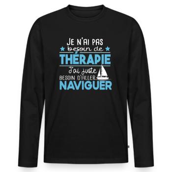 Naviguer. voilier cadeau t-shirt humour marin - T-shirt manches longues Premium bio Homme - noir - Devant - Nico (187cm)