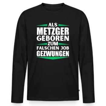 Butcher landed in the wrong job - Men's Premium Organic Long Sleeve Shirt - black - Front - Nico (187cm)