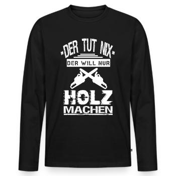 Forstwirt Holzfäller Waldarbeiter Förster Sprüche - Männer Premium Bio Langarmshirt - Schwarz - Vorne - Nico (187cm)