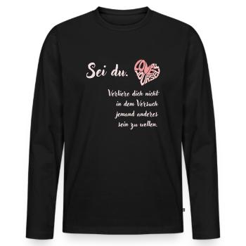 SEI DU Selbstliebe Text Deutsch - Männer Premium Bio Langarmshirt - Schwarz - Vorne - Nico (187cm)